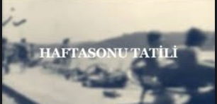 HAFTASONU TATİLİ